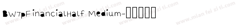BW7pFinancialHalf Medium字体转换